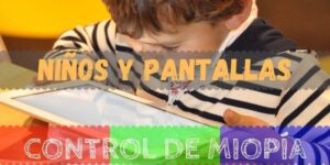 ARTÍCULOS 2 los niños y el uso de pantallas a corta distancia se van a convertir en un problema visual de magnitud inimaginable
