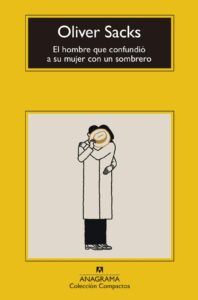 El hombre que confundió a su mujer con un sombrero - Oliver Sacks