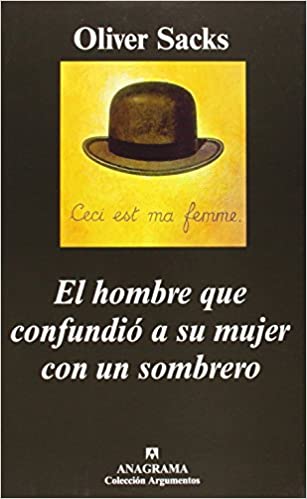 El hombre que confundió a su mujer con un sombrero de Oliver Sacks