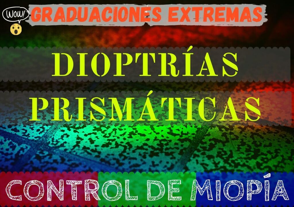 Diplopia, el problema de ver doble 3 Banner de graduaciones extremas con la mayor cantidad de dioptrías prismaticas