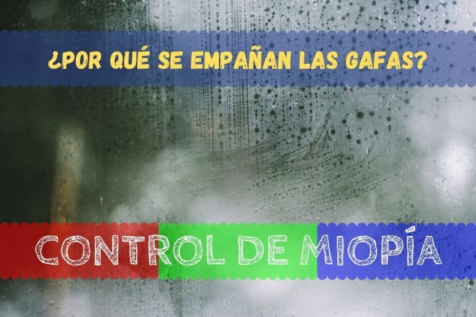 ¿Por qué se me empañan las gafas con la mascarilla? 1 se me empañan las gafas con la mascarilla